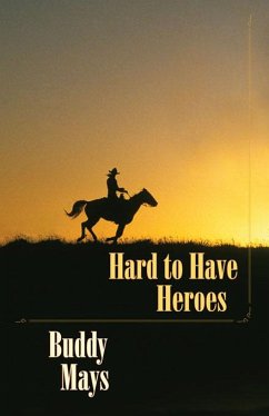 Hard to Have Heroes (eBook, ePUB) - Mays, Buddy