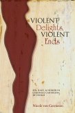 Violent Delights, Violent Ends (eBook, ePUB)