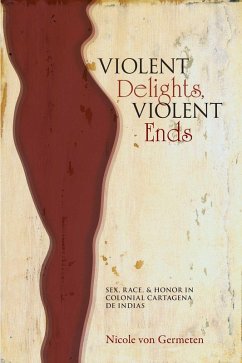 Violent Delights, Violent Ends (eBook, ePUB) - Germeten, Nicole Von