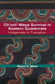 Ch'orti'-Maya Survival in Eastern Guatemala (eBook, ePUB)