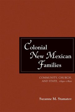 Colonial New Mexican Families (eBook, PDF) - Stamatov, Suzanne M.