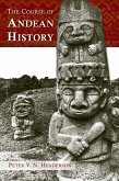 The Course of Andean History (eBook, ePUB)