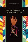 Spiritual Currency in Northeast Brazil (eBook, PDF)