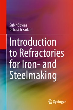 Introduction to Refractories for Iron- and Steelmaking (eBook, PDF) - Biswas, Subir; Sarkar, Debasish