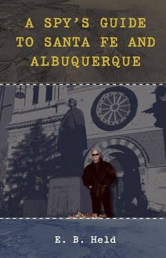 A Spy's Guide to Santa Fe and Albuquerque (eBook, ePUB) - Held, E. B.