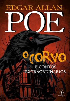 O corvo e outros contos extraordinários (eBook, ePUB) - Poe, Edgar Allan