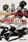 Prizefighting and Civilization (eBook, PDF)