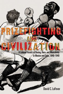 Prizefighting and Civilization (eBook, ePUB) - Lafevor, David C.