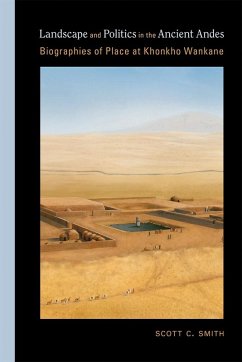Landscape and Politics in the Ancient Andes (eBook, PDF) - Smith, Scott C.