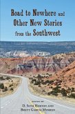 Road to Nowhere and Other New Stories from the Southwest (eBook, ePUB)