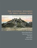 The Cultural Dynamics of Shell-Matrix Sites (eBook, PDF)