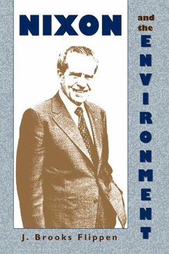 Nixon and the Environment (eBook, ePUB) - Flippen, J. Brooks