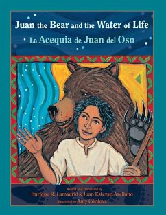 Juan the Bear and the Water of Life (eBook, ePUB) - Lamadrid, Enrique R.; Arellano, Juan Estevan