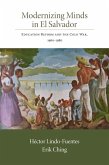Modernizing Minds in El Salvador (eBook, ePUB) Modernizing Minds in El Salvador (eBook, ePUB)