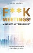 F**k Meetings Mindsets mit Mehrwert - Bild 1