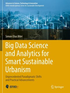Big Data Science and Analytics for Smart Sustainable Urbanism - Bibri, Simon Elias