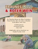 Braunes Gold & Roter Wein Braunes Gold & Roter Wein