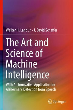 The Art and Science of Machine Intelligence - Land Jr., Walker H.;Schaffer, J. David