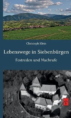 Lebenswege in Siebenbürgen - Klein, Christoph