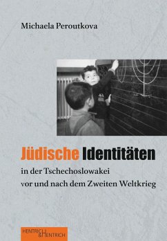 Jüdische Identitäten in der Tschechoslowakei vor und nach dem Zweiten Weltkrieg - Peroutkova, Michaela