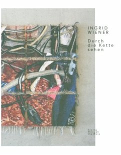 Ingrid Wiener. Durch die Kette sehen - Wiener, Ingrid