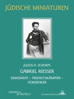 Gabriel Riesser - Schoeps, Julius H.