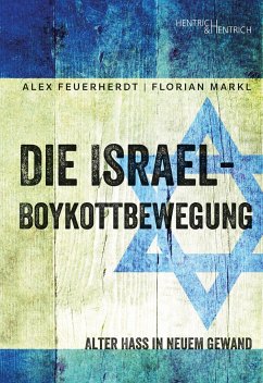 Die Israel-Boykottbewegung - Feuerherdt, Alex;Markl, Florian