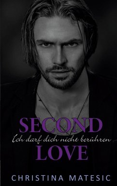 Second Love - Ich darf dich nicht berühren - Matesic, Christina