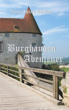 Burghausen Abenteuer - Rüster, Karl-Heinz