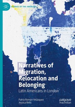 Narratives of Migration, Relocation and Belonging - Román-Velázquez, Patria;Retis, Jessica