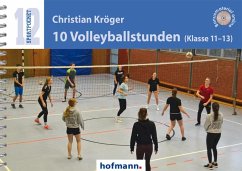 10 Volleyballstunden (Klasse 11-13) - Kröger, Christian