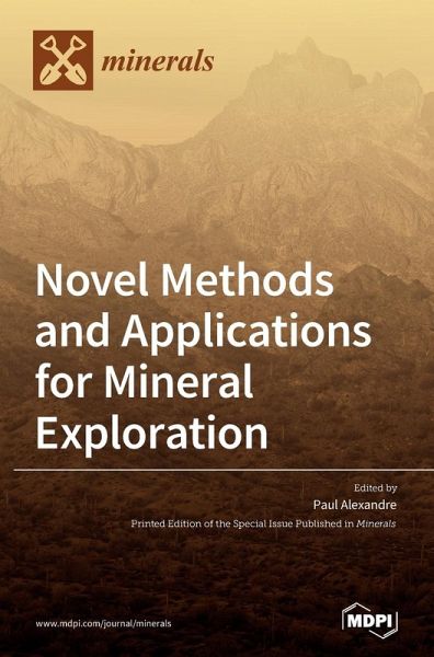 Novel Methods and Applications for Mineral Exploration Novel Methods and Applications for Mineral Exploration