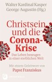 Christsein und die Corona-Krise - Das Leben bezeugen in einer sterblichen Welt