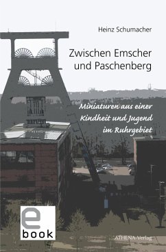 Zwischen Emscher und Paschenberg (eBook, PDF) - Schumacher, Heinz