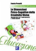 Le Dimensioni Psico-Cognitive della Creatività Visiva (fixed-layout eBook, ePUB)