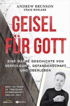 Geisel für Gott (eBook, ePUB) - Borlase, Craig; Brunson, Andrew