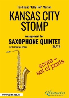 Kansas City Stomp - Saxophone Quintet score & parts (fixed-layout eBook, ePUB) - "Jelly Roll" Morton, Ferdinand