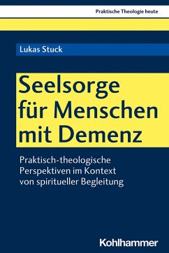 Seelsorge für Menschen mit Demenz (eBook, PDF) - Stuck, Lukas