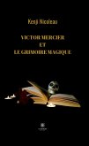 Victor Mercier et le grimoire magique (eBook, ePUB)