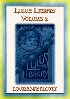 LULUs LIBRARY VOL II - 12 Childrens stories by Loiusa May Alcott (eBook, ePUB)
