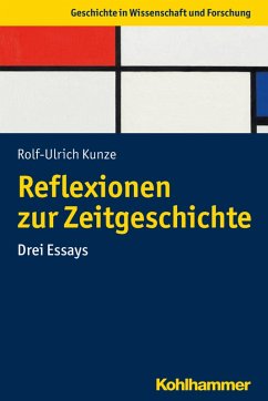 Reflexionen zur Zeitgeschichte (eBook, PDF) - Kunze, Rolf-Ulrich