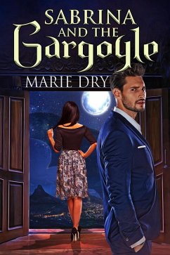 Sabrina and the Gargoyle (Mystic Warriors Book 1) (eBook, ePUB) - Dry, Marie
