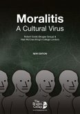 Moralitis, A Cultural Virus (eBook, ePUB)