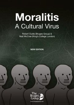 Moralitis, A Cultural Virus (eBook, ePUB) - Oulds, Robert; McCrae, Niall