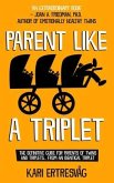 Parent like a Triplet (eBook, ePUB)