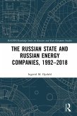 The Russian State and Russian Energy Companies, 1992-2018 (eBook, PDF)