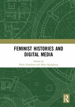 Feminist Histories and Digital Media (eBook, ePUB) Cover Feminist Histories and Digital Media (eBook, ePUB)