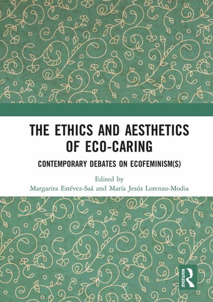 The Ethics and Aesthetics of Eco-caring (eBook, ePUB)
