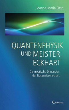 Quantenphysik und Meister Eckhart - Die mystische Dimension der Wissenschaft (eBook, ePUB) - Otto, Joanna Maria