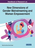 Handbook of Research on New Dimensions of Gender Mainstreaming and Women Empowerment